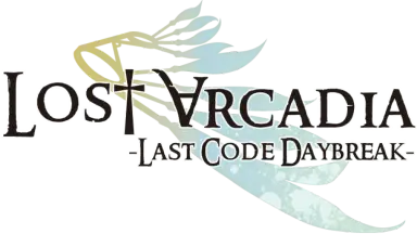 Lost Arcadia -Last Code Daybreak-